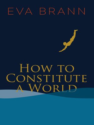 cover image of How to Constitute a World